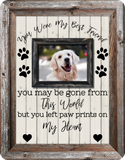 Pet Memorial, You Left Paw Prints On My Heart