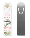 The Book Is Always Better Bookmark