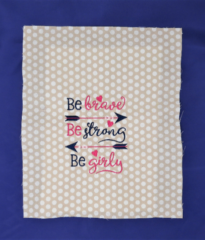 Be Brave Be Strong Be Girly Embroidery