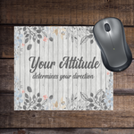 Your Attitude Determines Your Direction Mouse Pad